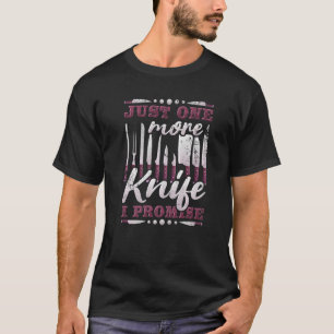 T-shirt Juste Un Couteau De Plus Je Promets, Couteau Colle