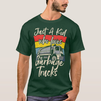 T-shirt Juste Un Enfant Qui Aime Les Poubelles - Garbage G
