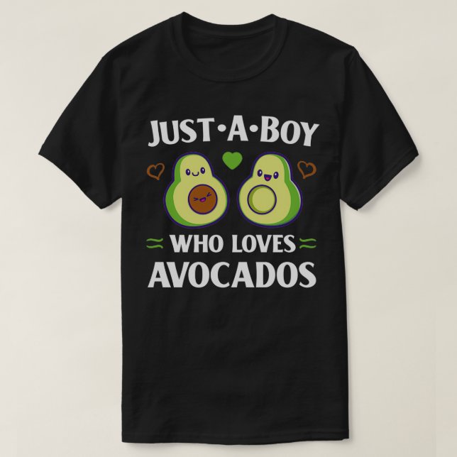 T-shirt Juste un garçon qui aime Avocados 13 (Design devant)