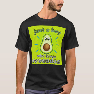 T-shirt Juste Un Garçon Qui Aime Avocados Avocado Don Drôl