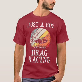 T-shirt Juste Un Garçon Qui Aime La Course De Drag