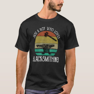 T-shirt Juste Un Garçon Qui Aime Le Blacksmithing Forg