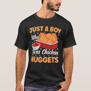 T-shirt Juste Un Garçon Qui Aime Le Poulet Nuggets Drôle L
