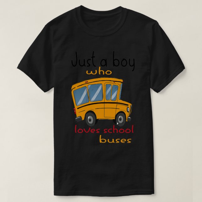 T-shirt juste un garçon qui aime les bus scolaires juste u (Design devant)