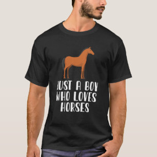 T-shirt Juste un garçon qui aime les chevaux
