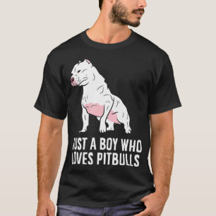 T-shirt Juste un garçon qui aime les chiens Pitbull