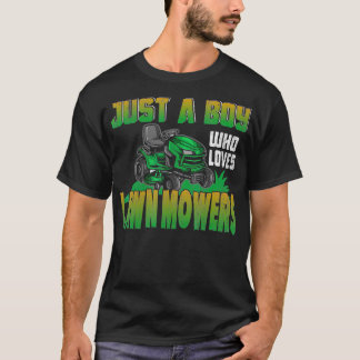 T-shirt Juste Un Garçon Qui Aime Les Mowers De Pelouse Drô