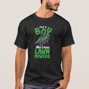T-shirt Juste Un Garçon Qui Aime Les Mowers De Pelouse Lan