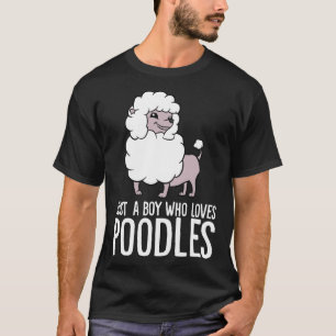 T-shirt Juste Un Garçon Qui Aime Les Poodles Drôle Poodle 