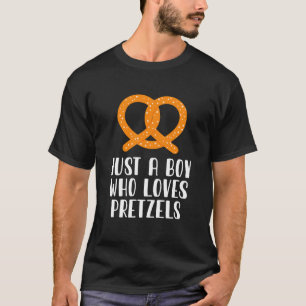 T-shirt Juste Un Garçon Qui Aime Les Pretzels