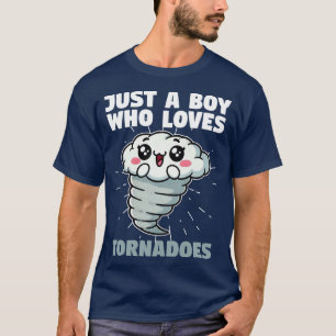 T-shirt Juste un garçon qui aime les tornades