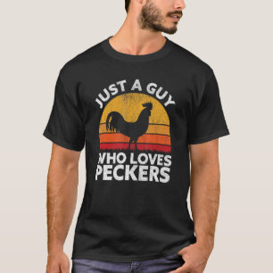 T-shirt Juste un gars qui aime les pics   Élevage de poule