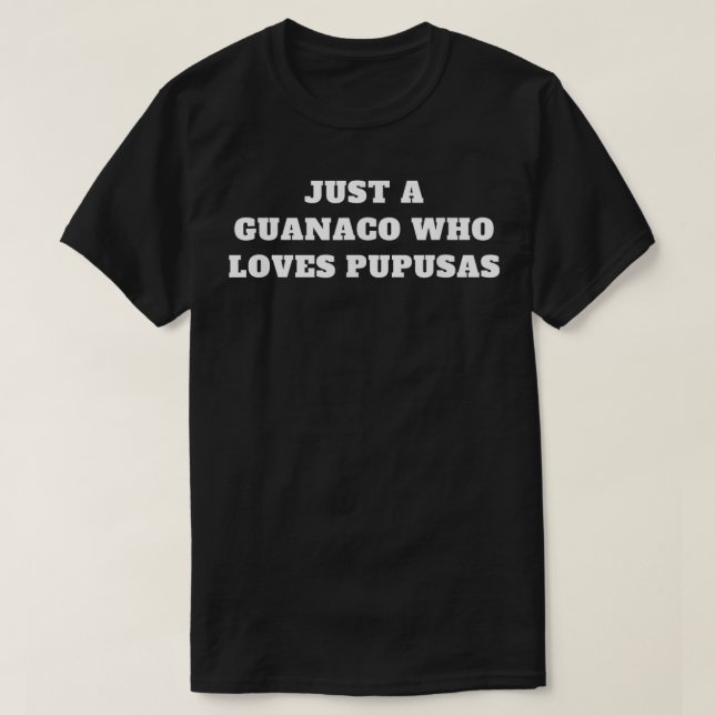 T-shirt Juste un guanaco qui aime les pupusas (Design devant)