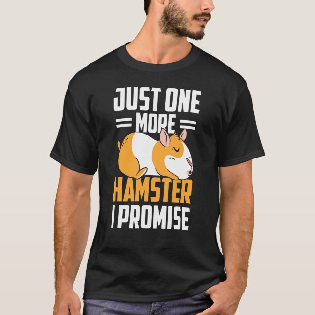 T-shirt Juste Un Hamster De Plus Je Promets Mignonne Propr (Devant)
