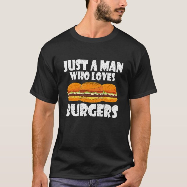 T-shirt Juste Un Homme Qui Aime Les Burgers Un Des Burgers (Devant)