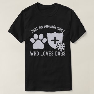 T-shirt Juste un immunologiste qui aime les chiens
