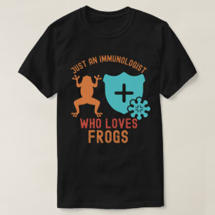 T-shirt Juste un immunologiste qui aime les grenouilles