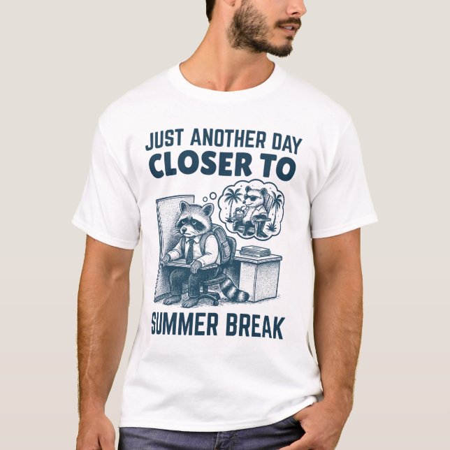T-shirt Juste Un Jour Plus Près De L'Employé De Pause Été (Devant)