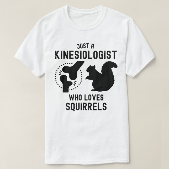 T-shirt Juste un kinésiologue qui aime les écureuils (Design devant)