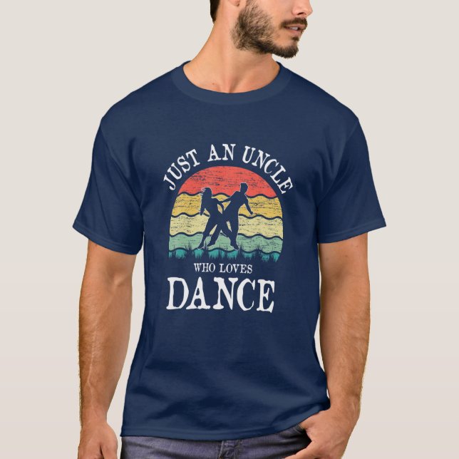 T-shirt Juste Un Oncle Qui Aime Danser (Devant)