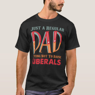 T-shirt Juste un papa ordinaire qui essaie de ne pas élev