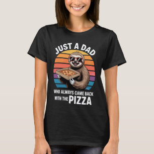 T-shirt Juste un papa qui a apporté Pizza Drôle Sloth Grap