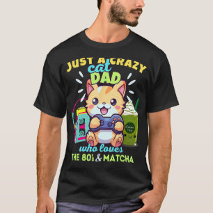 T-shirt Juste un père de chat fou qui aime le matcha glacé