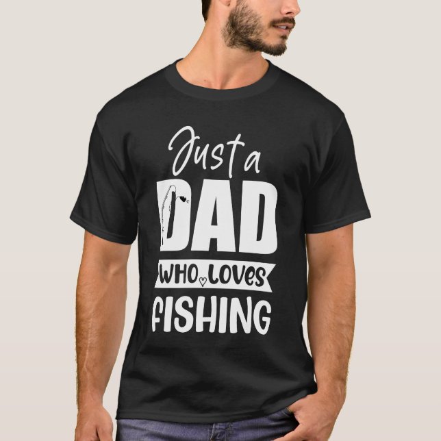 T-shirt Juste un père qui aime la pêche | FÊTE DES PÈRES (Devant)