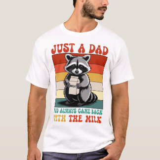 T-shirt juste un père qui est toujours venu avec le lait