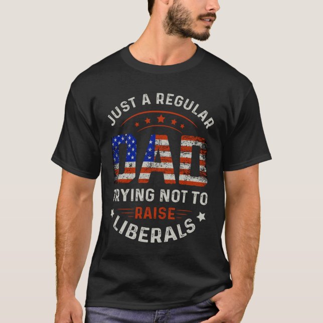 T-shirt Juste Un Père Régulier Essayant De Ne Pas Élever L (Devant)