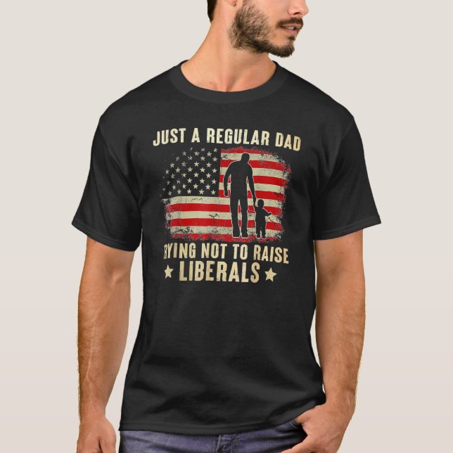T-shirt Juste Un Père Régulier Essayant De Ne Pas Élever L (Devant)