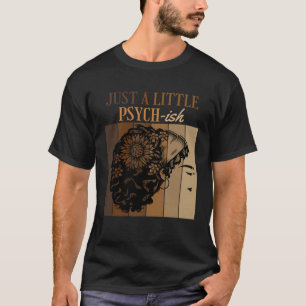 T-shirt Juste Un Petit Psych Psychologie Psychologie Degré