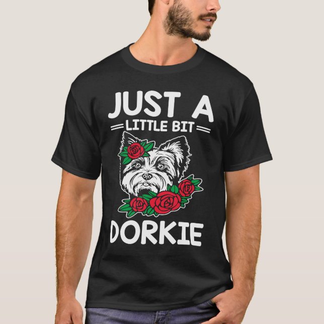 T-shirt Juste un peu Dorkie Funny Yorkshire Terrier H (Devant)