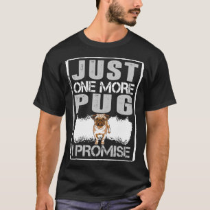 T-shirt Juste un plus de carlin je promets à des chiens le