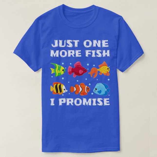 T-shirt Juste Un Poisson De Plus Je Promets Funny Fishkeep (Design devant)