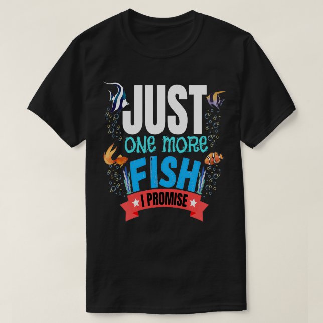 T-shirt Juste Un Poisson De Plus Je Promets Funny Pêcheur (Design devant)