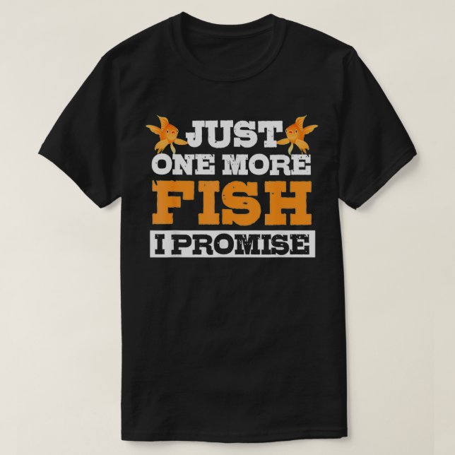 T-shirt Juste Un Poisson De Plus Je Promets Pêche Adulte A (Design devant)
