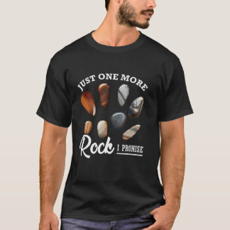 T-shirt Juste Un Rocher De Plus Je Promets Géologue De Che
