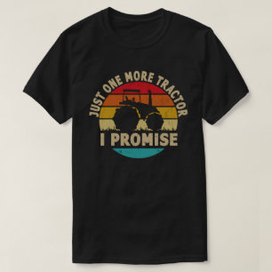 T-shirt Juste Un Tracteur De Plus Je Promets Drôle Farmer 