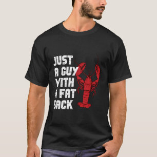 T-shirt Juste Un Type Avec Un Sac Gros Cajun Crawfish Boil