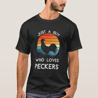 T-shirt Juste Un Type Qui Aime Les Peckers Poulet Poulet F