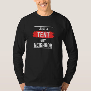T-shirt Juste un voisin gars de TENTE,Professionnel,Simple