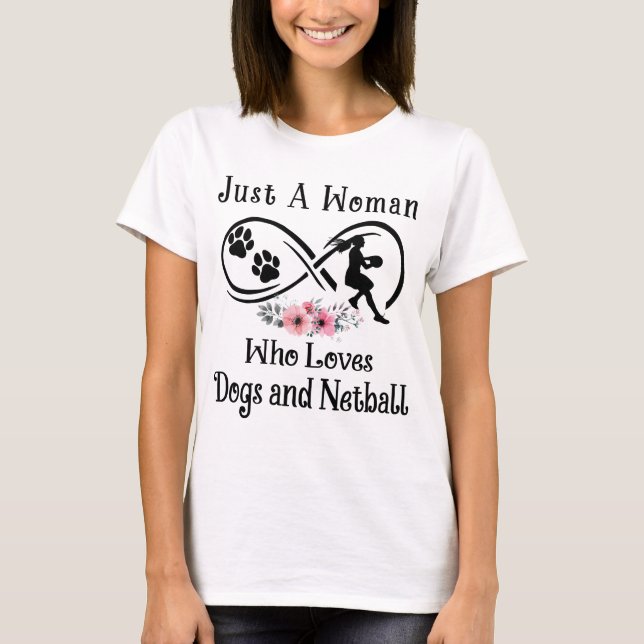 T-shirt juste une femme, qui aime les chiens et Netball, s (Devant)