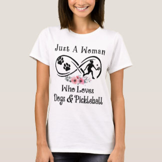 T-shirt juste une femme, qui aime les chiens et Pickleball
