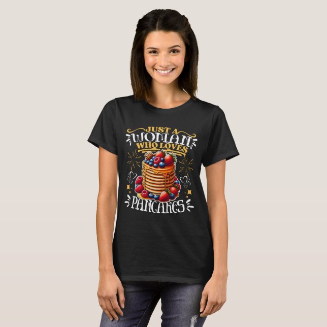 T-shirt Juste Une Femme Qui Aime Les Pancakes (Devant entier)