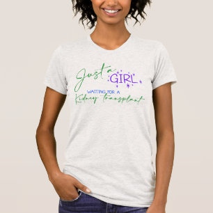 T-shirt Juste une fille en attente d'une transplantation r