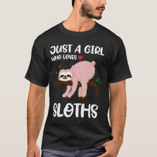 T-shirt Juste Une Fille Lazy Sloth Drôle Idée Mignonne Pou