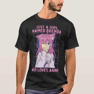 T-shirt Juste Une Fille Nommée Brenda Qui Aime Anime Perso