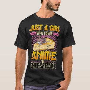 T-shirt Juste une fille qui aime Anime et Cheesecake Kawai
