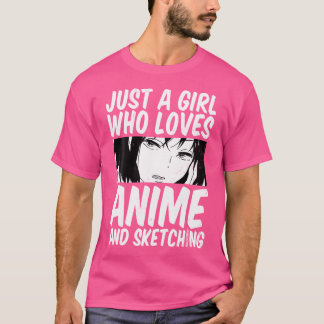 T-shirt Juste Une Fille Qui Aime Anime Et Sketching Fan Ar